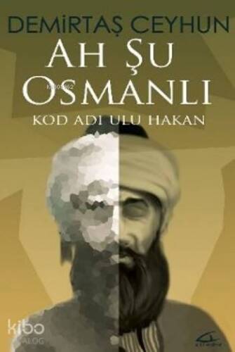 Ah Şu Osmanlı; Kod Adı Ulu Hakan - 1