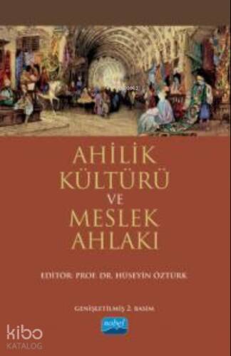 Ahilik Kültürü ve Meslek Ahlakı - 1