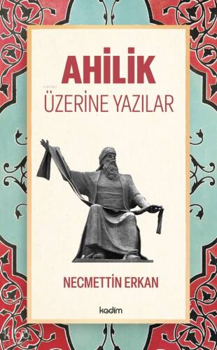 Ahilik Üzerine Yazılar - 1