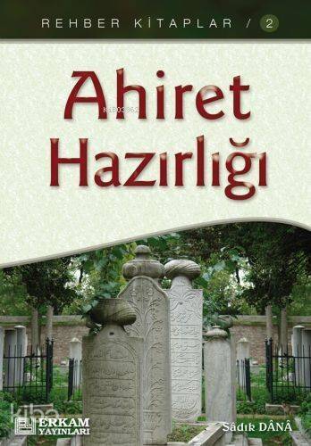 Ahiret Hazırlığı - 1