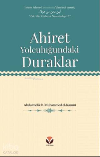 Ahiret Yolculuğundaki Duraklar - 1