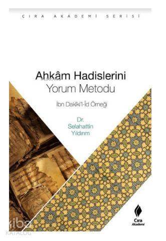 Ahkam Hadisleri Yorum Metodu - 1