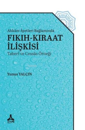 Ahkâm Âyetleri Bağlamında Fıkıh-Kıraat İlişkisi (Taberî Ve Cessâs Örneği) - 1