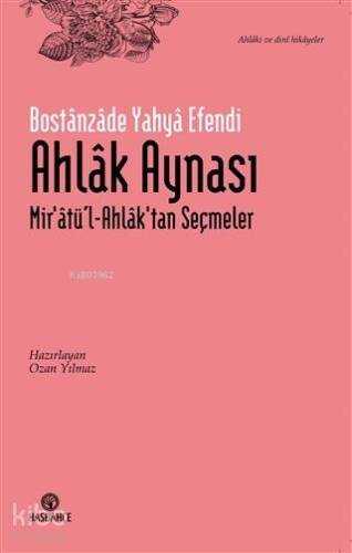 Ahlak Aynası; Mir'atü'l-Ahlak'tan Seçmeler - 1