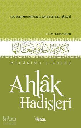 Ahlak Hadisleri; Mekârimul-Ahlak - 1