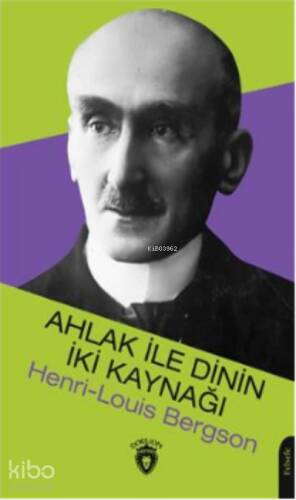 Ahlak İle Dinin İki Kaynağı - 1