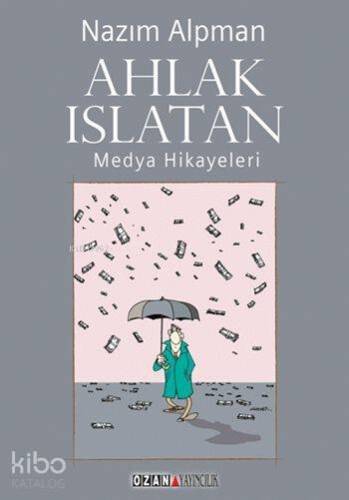 Ahlak Islatan; Medya Hikayeleri - 1