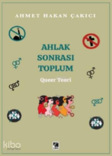 Ahlak Sonrası Toplum – Queer Teori - 1