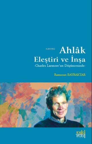 Ahlâk: Eleştiri ve İnşa - 1