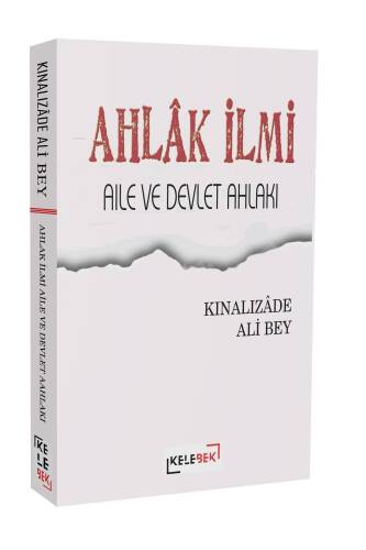 Ahlâk İlmi, Aile Ve Devlet Ahlâkı - 1