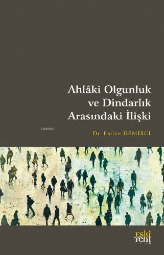 Ahlâki Olgunluk ve Dindarlık Arasındaki İlişki - 1