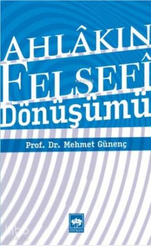 Ahlâkın Felsefî Dönüşümü - 1