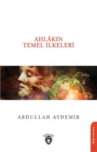 Ahlâkın Temel İlkeleri - 1