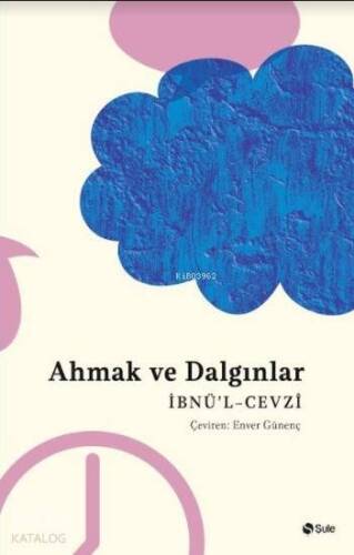 Ahmak ve Dalgınlar Kitabı - 1