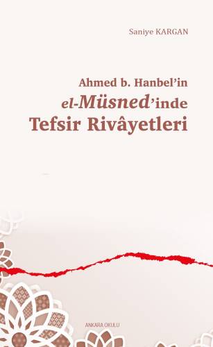 Ahmed b. Hanbel’in el-Müsned’inde Tefsir Rivâyetleri - 1