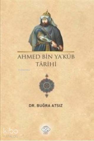 Ahmed Bin Ya'kub Tarihi - 1