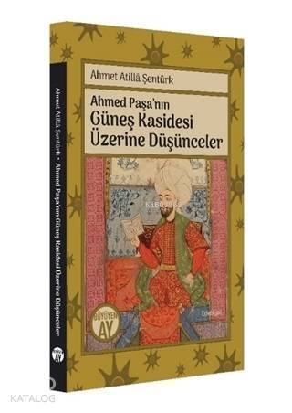 Ahmed Paşa'nın Güneş Kasidesi Üzerine Düşünceler - 1