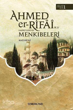 Ahmed'er Rıfa- i Hazretleri'nin Menkıbeleri - 1