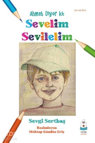 Ahmet Diyor ki: Sevelim Sevilelim - 1