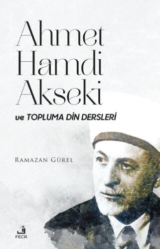 Ahmet Hamdi Akseki Ve Topluma Din Dersleri - 1