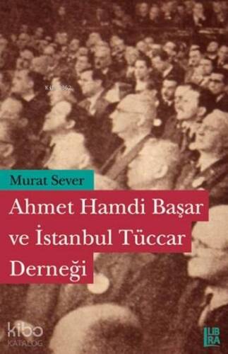 Ahmet Hamdi Başar ve İstanbul Tüccar Derneği - 1