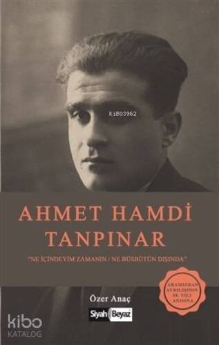 Ahmet Hamdi Tanpınar Ne İçindeyim Zamanın Ne Büsbütün Dışında - 1