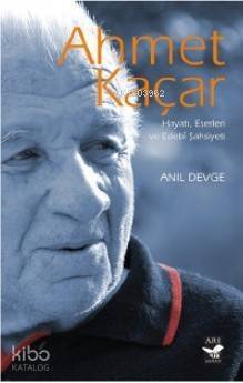 Ahmet Kaçar; Hayatı, Eserleri ve Edebî Şahsiyeti - 1