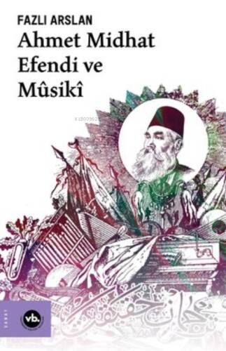 Ahmet Midhat Efendi Ve Musiki - 1