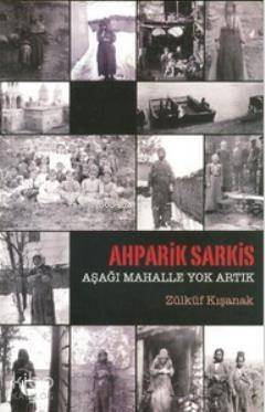 Ahparik Sarkis - Aşağı Mahalle Yok Artık - 1