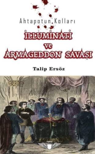 Ahtapotun Kolları İlluminati ve Armagedon Savaşı - 1