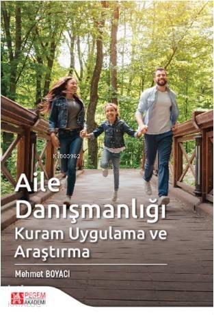 Aile Danışmanlığı Kuram Uygulama ve Araştırma - 1