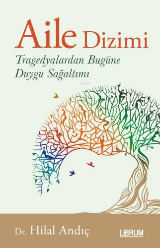 Aile Dizimi;Tragedyalardan Bugüne Duygu Sağaltımı - 1