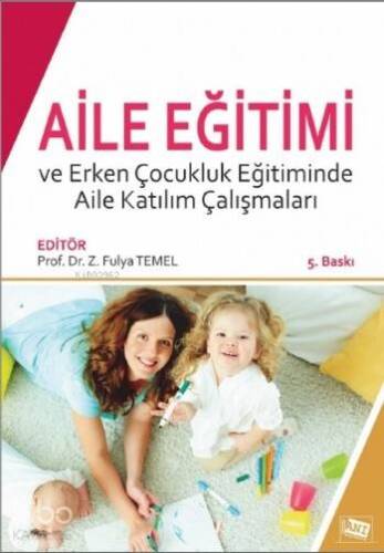 Aile Eğitimi ve Erken Çocukluk Eğitiminde Aile Katılım Çalışmaları - 1