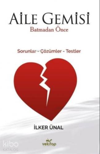 Aile Gemisi Batmadan Önce;Sorunlar - Çözümler - Testler - 1