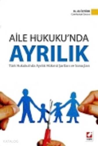 Aile Hukuku'nda Ayrılık; Türk Hukukunda Ayrılık Hükmü Şartları ve Sonuçları - 1