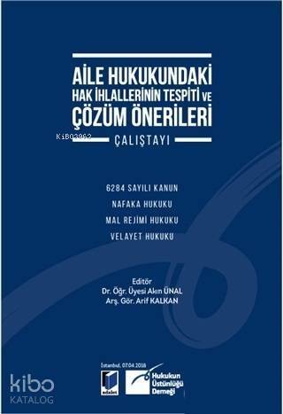 Aile Hukukundaki Hak İhlallerinin Tespiti ve Çözüm Önerileri Çalıştayıc - 1