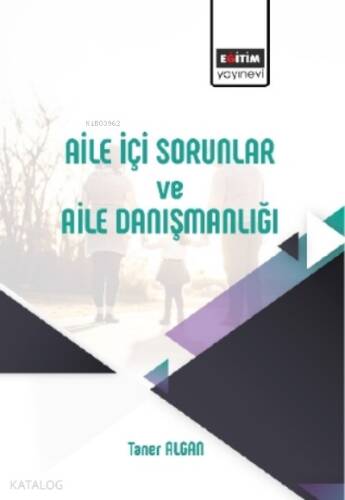 Aile İçi Sorunlar ve Aile Danışmanlığı - 1