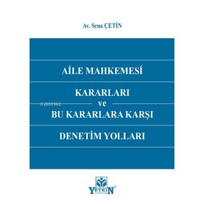 Aile Mahkemesi Kararları Ve Bu Kararlara Karşı Den - 1