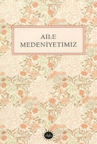 Aile Medeniyetimiz - 1