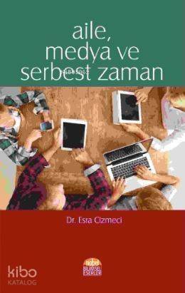 Aile Medya ve Serbest Zaman - 1