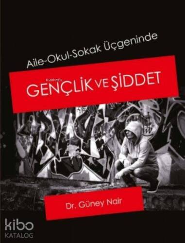 Aile-Okul-Sokak Üçgeninde Gençlik ve Şiddet - 1