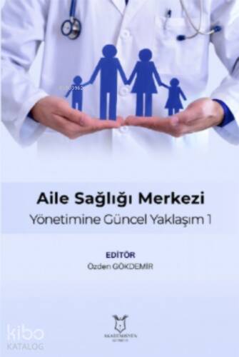 Aile Sağlığı Merkezi Yönetimine Güncel Yaklaşım 1 - 1