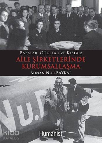 Aile Şirketlerinde Kurumsallaşma; Babalar, Oğullar ve Kızlar - 1