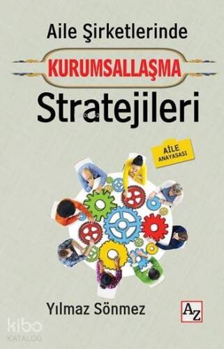 Aile Şirketlerinde Kurumsallaşma Stratejileri; Aile Anayasası - 1