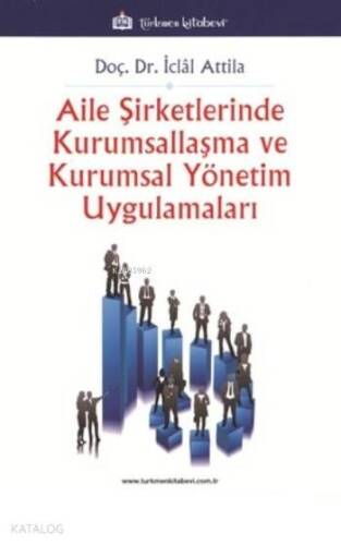 Aile Şirketlerinde Kurumsallaşma Ve Kurumsal Yönetim Uygulamaları - 1