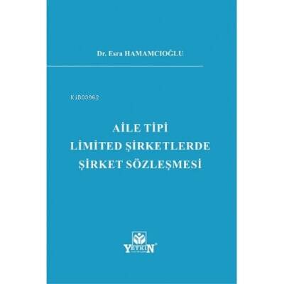 Aile Tipi Limited Şirketlerde Şirket Sözleşmesi - 1