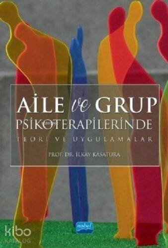 Aile ve Grup Psikoterapilerinde Teori ve Uygulamalar - 1