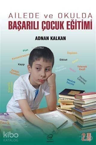 Ailede ve Okulda Başarılı Çocuk Eğitimi - 1