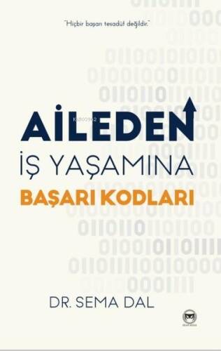 Aileden İş Yaşamına Başarı Kodları - 1