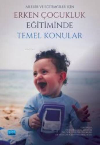 Aileler ve Eğitimciler İçin Erken Çocukluk Eğitiminde Temel Konular - 1